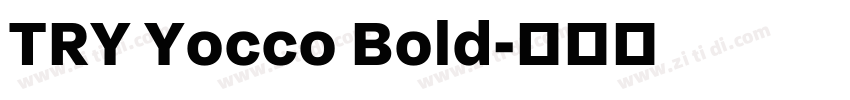 TRY Yocco Bold字体转换
